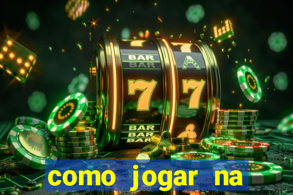 como jogar na teimosinha da lotofacil